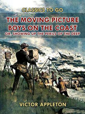 cover image of The Moving Picture Boys on the Coast